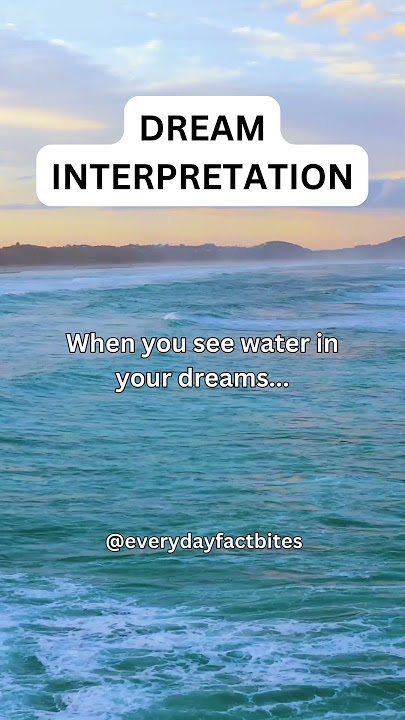 When You See Waters In Your Dreams... #dream #dreaminterpretation #shorts #psychology #subscribe