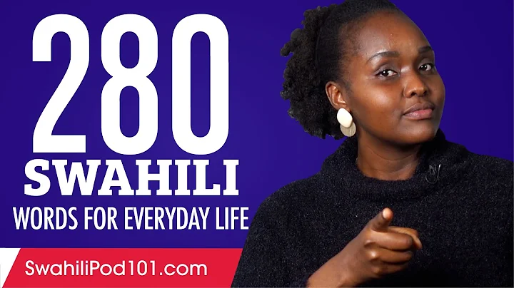 280 Swahili Words for Everyday Life - Basic Vocabulary #14