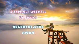 5 tempat wisata di Jogja bak negeri di atas awan