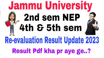 2nd sem NEP & 4th, 5th sem Re-evaluation Result Update 2023 Jammu University | New Update of JU