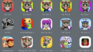 My Tom 9,My Tom 11,My Cat Lily 2,67 KID,Subway Surf,Tom Time Rush,Tom World,Scary Teacher 3D