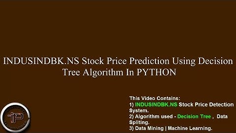 INDUSINDBK NS Stock Price Prediction Using Decision Tree Algorithm- PYTHON | IntenPro Technologies