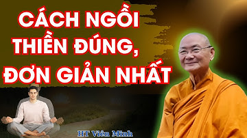 AI ĐANG TU TẬP NHẤT ĐỊNH PHẢI XEM  | Cách Ngồi Thiền ĐÚNG Mà ĐƠN GIẢN Nhất | HT. Viên Minh Chia Sẻ