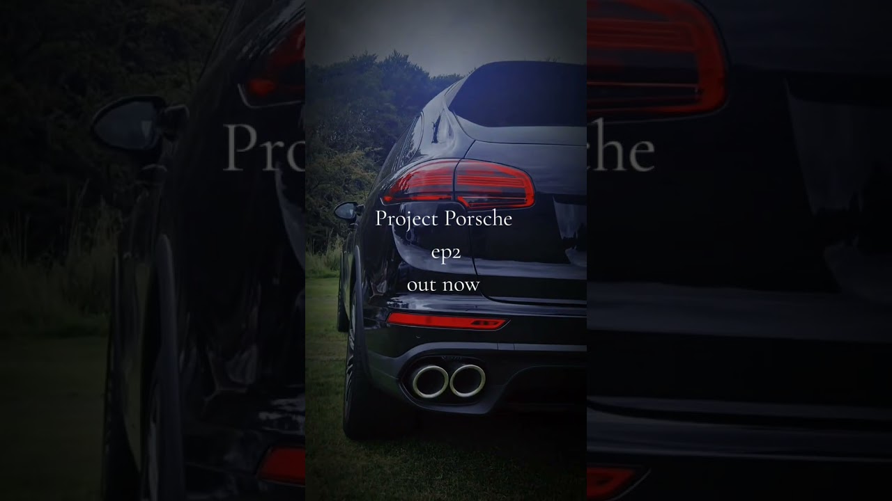 Project Porsche Episode 2 - Out Now