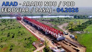 Arad - Aradu Nou Noul Pod Feroviar Pasaj Cf - 04.2026