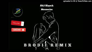 Sh3 Blyyck - Mesmerise (BRODII Remix)2024