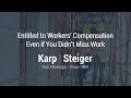 You May Be Entitled To Workers' Compensation, Even If You Didn't Miss Work  |  David Steiger
