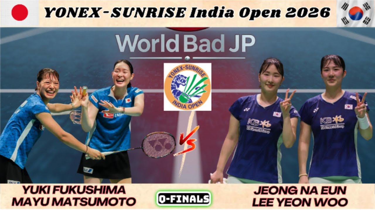 女子ダブルス準々決勝：福島由紀/松本麻佑 vs ジョン・ナウン/イ・ヨヌ | インドオープン2026