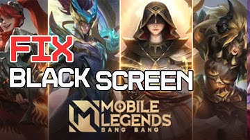 How to Fix Black Screen in MLBB 2024?