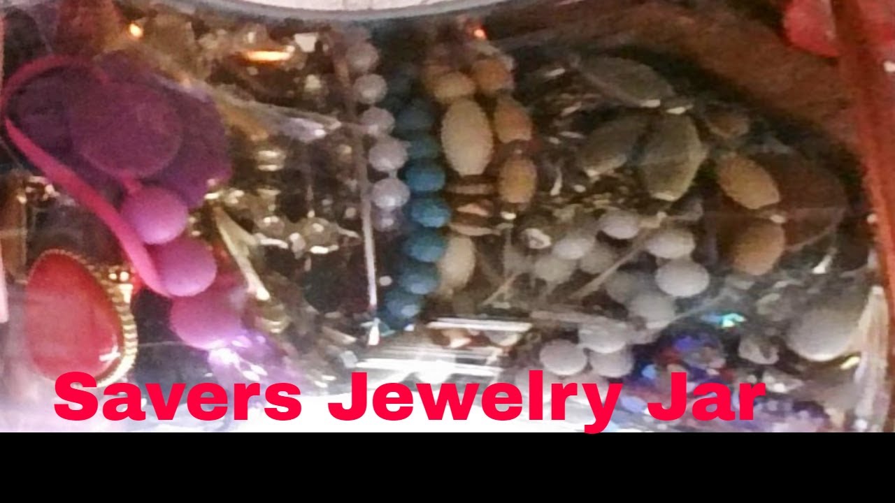 Savers Jewelry Jar. My first Jar a bust?? YouTube