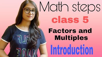 Math Steps 5 Factors and Multiples Introduction