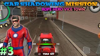 Rope hero vice town car shadowing mission android hindi screenshot 3