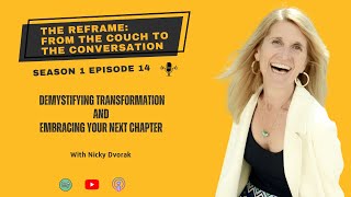 Demystifying Transformation and Embracing Your Next Chapter w/ Nicky Dvorak Profile