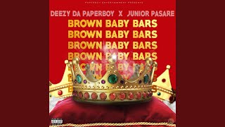 Brown Baby Bars (feat. Junior Pasare) - Deezy Da Paperboy