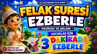 Felak Suresi Ezberleme Çocuklar İçin Kul Euzü Birabbil Felak Suresi Ezberle 3 Dakikada Ezberle