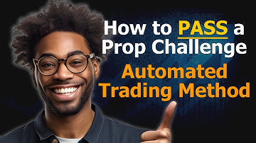 How to pass a Prop challenge using automated trading software