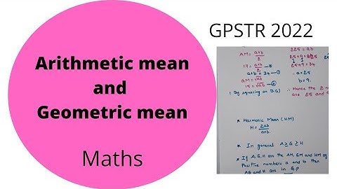 Arithmetic mean and Geometric mean/AM/GM/Maths#gpstr-maths