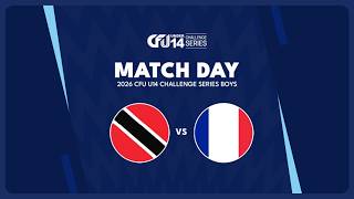 Trinidad & Tobago (TRI) v. French Guiana (GUF) | Tier-I Group B | 2026 CFU U14 Challenge Series Boys