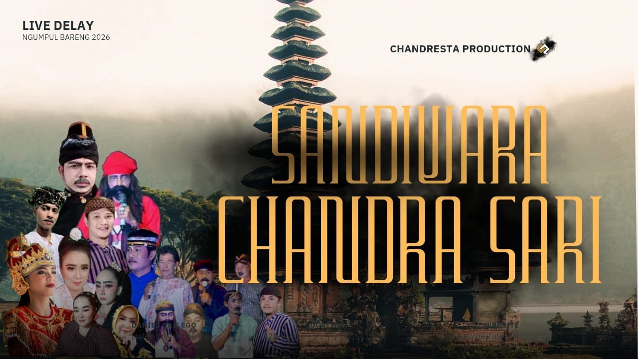 !!! LIVE DELAY SANDIWARA CHANDRA SARI | NGUMPUL BARENG | MINGGU 1 FEBRUARI 2026