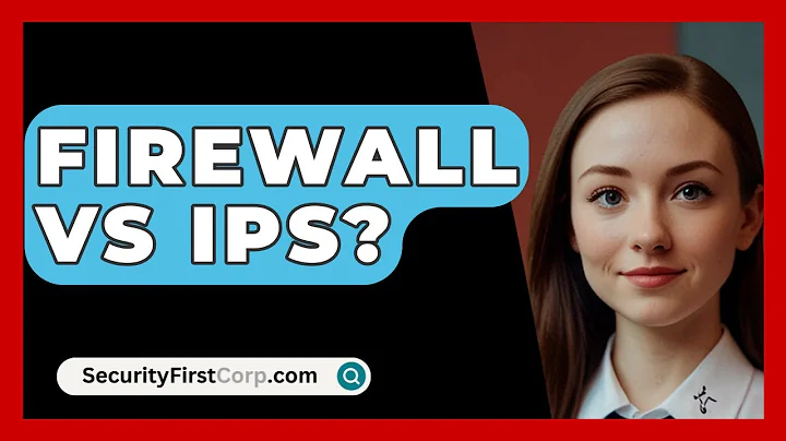 Firewall Vs IPS? - SecurityFirstCorp.com