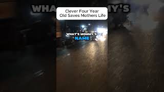 Clever 4 Year Old Saves Mothers Life :3