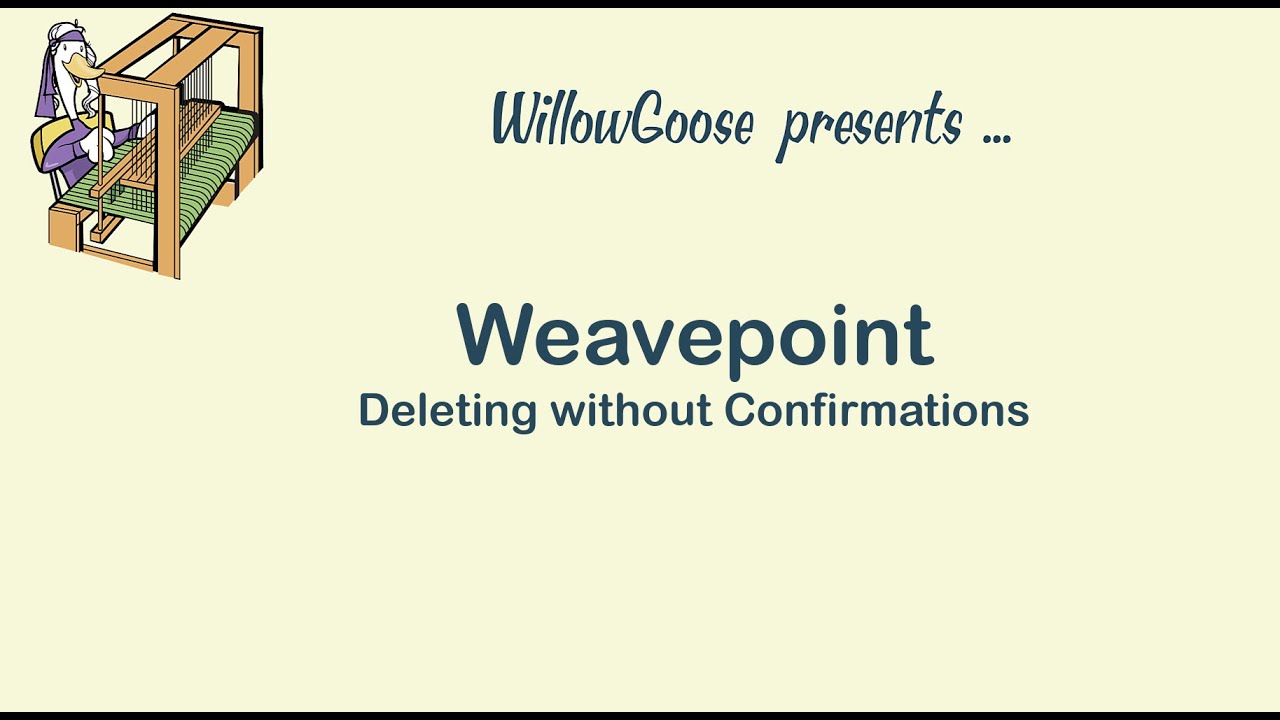 Weavepoint - Delete Ends/Picks without Confirmation!