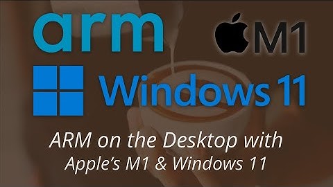 Arm on the Desktop - macOS and Windows 11 Arm - TCoffeeAndCode - June 2021
