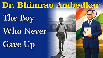 The Inspiring Story of Dr. B. R. Ambedkar | Animated Journey of a Legend