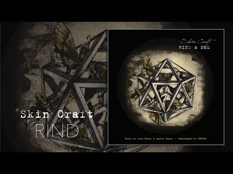 Alex Buess — Alex Buess & Daniel Buess: "Skin Craft" - RIND [Praxis 55, 2016]