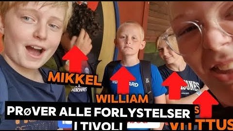 VI PRØVER ALLE FORLYSTELSER I TIVOLI !