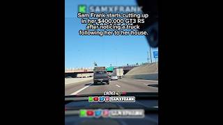 Famous Sam Frank starts cutting up in her $400,000 GT3 RS after noticing a truck following her to her house Net Worth