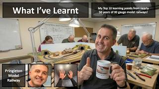 What I've Learnt: My Top 10 Model Railway Learning Points (Pringleton 00 Gauge Model Railway Ep 41)
