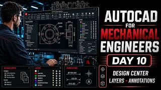 AutoCAD for Mechanical Engineers | Day 10: Design Center, Layers & Dimension Style
