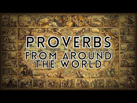 Ancient Proverbs From Around The World Universal Wisdom