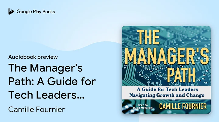 The Manager's Path: A Guide for Tech Leaders… by Camille Fournier · Audiobook preview
