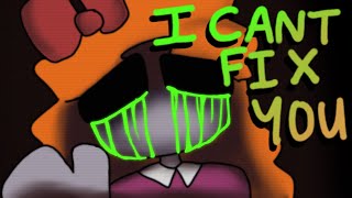 I Cant Fix You || COMPLETE MAP || FNAF