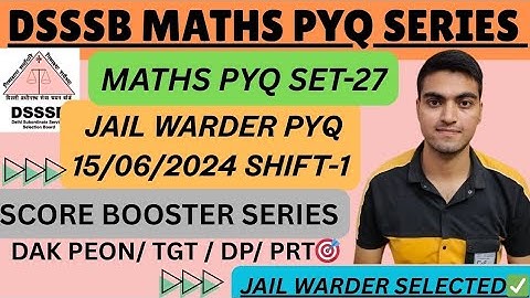 DSSSB MATHS PYQ SERIES | SET-27 | LDC/ JAIL WARDER/ TGT/ DAK PEON/ DP #dsssb #ssc #pyq #maths #ldc