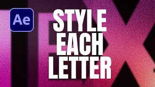 After Effects Per-Character Styling: Style Individual Letters