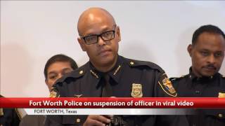 LIVE VIDEO: Fort Worth Police on suspension of officer in viral video