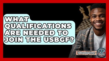 What Qualifications Are Needed To Join The USBGF? - The Board Game Xpert