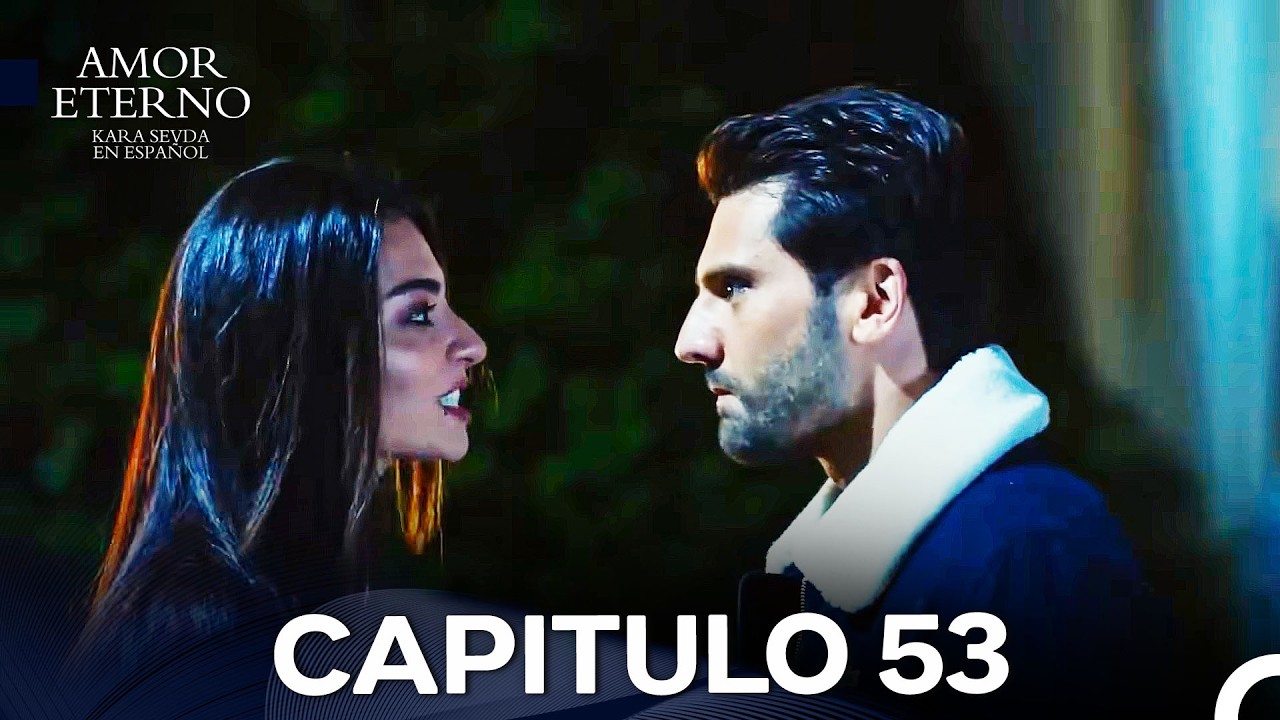 Amor Eterno Capítulo 53 (Doblado En Español)