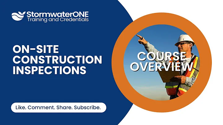 On Site Construction Inspections Course Overview - #stormwaterone