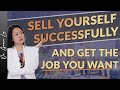 How to Sell Yourself Effectively in Any Industry and Land Your Dream Job