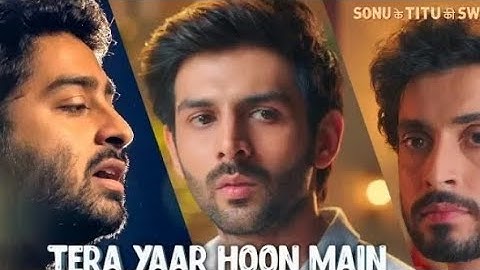 Tera Yaar Hoon Main song /Kartik,Aaryan,Nushrat Bharucha & Sunny Singh/Arijit Singh