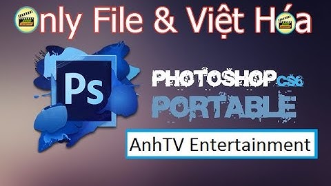 Photoshop CS6 Portable only file & Việt Hóa