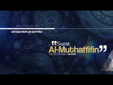 murottal-qs.-083:-al-muthaffifin-|-ustadz-muflih-safitra