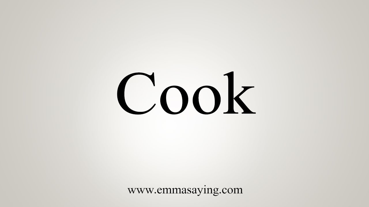 How To Say Cook YouTube How To Say Cook YouTube