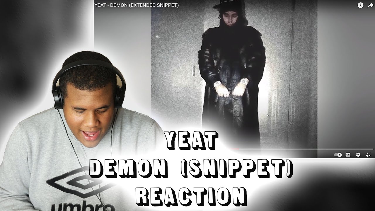 YEAT - DEMON (EXTENDED SNIPPET) (REACTION)