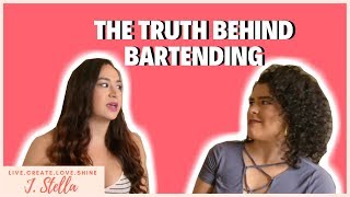 BAR TENDER SECRETS | The TRUTH behind being a Bartender | Bartender Stories- J. Stella