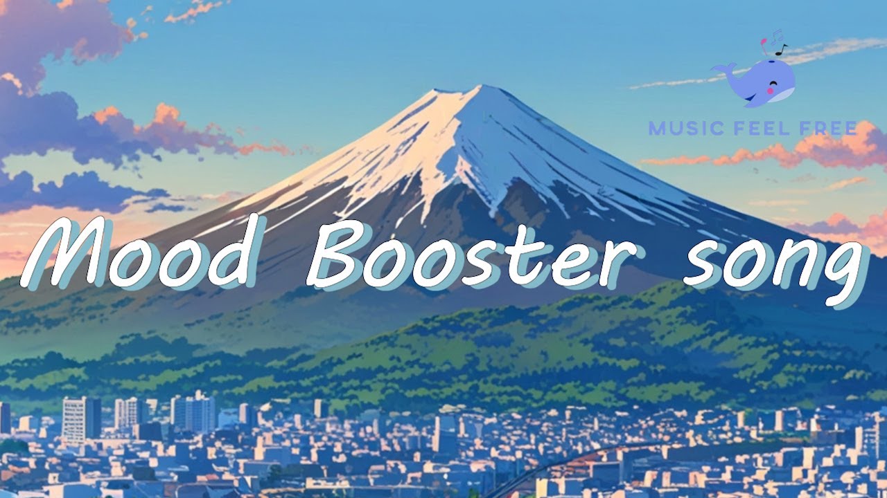 Mood Booster Song - Music Feel Free - YouTube
